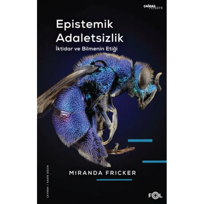 Epistemik Adaletsizlik -İktidar ve Bilmenin Etiği-