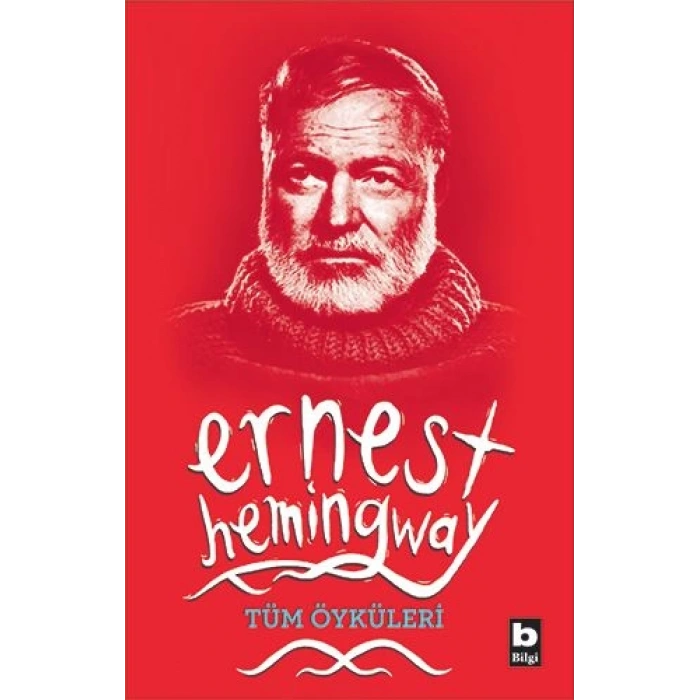 Ernest Hemingway Tüm Öyküleri