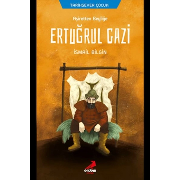 Ertuğrul Gazi - Aşiretten Beyliğe