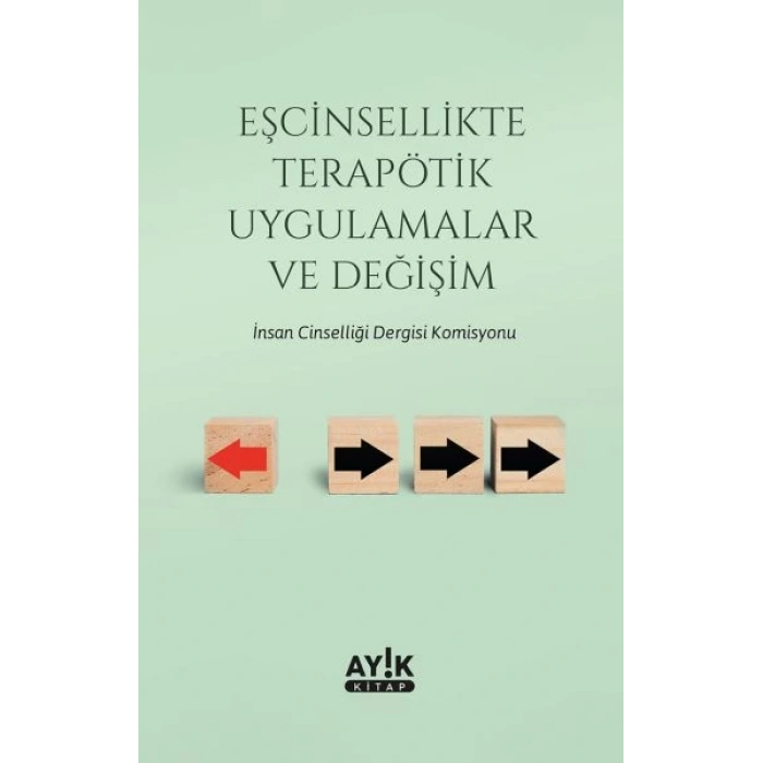 Eşcinsellikte Terapötik Uygulamalar ve Değişim