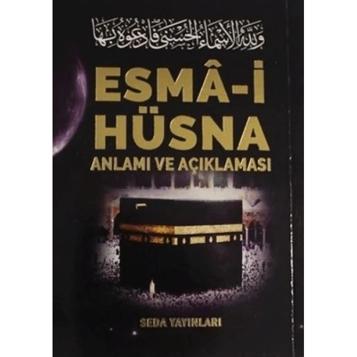 Esma-i Hüsna Anlamı ve Açıklaması - Peygamberimiz (S.A.V)in Günlük Duaları (Kod: 171)