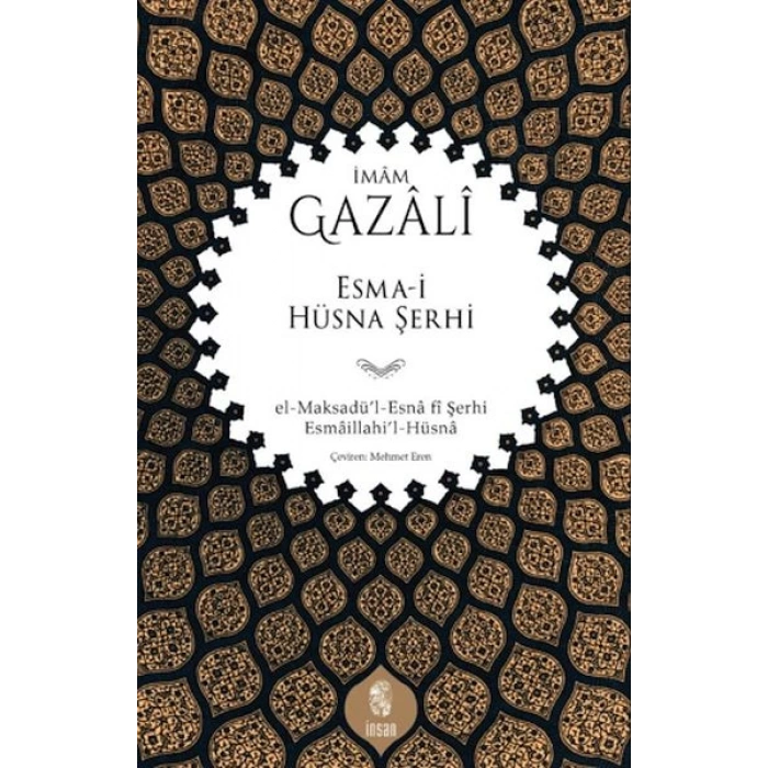 Esma-i Hüsna Şerhi el-Maksadü’l-Esnâ fî Şerhi Esmâillahi’l-Hüsnâ