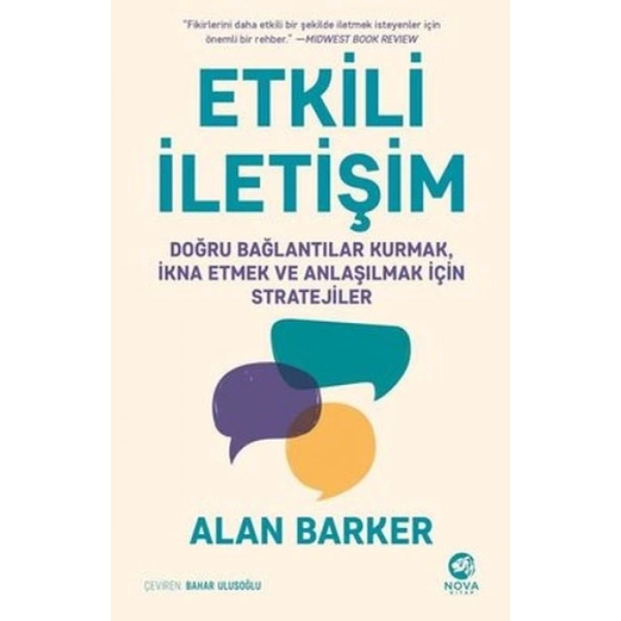 Etkili İletişim: Doğru Bağlantılar Kurmak İkna Etmek ve Anlaşılmak için Stratejiler