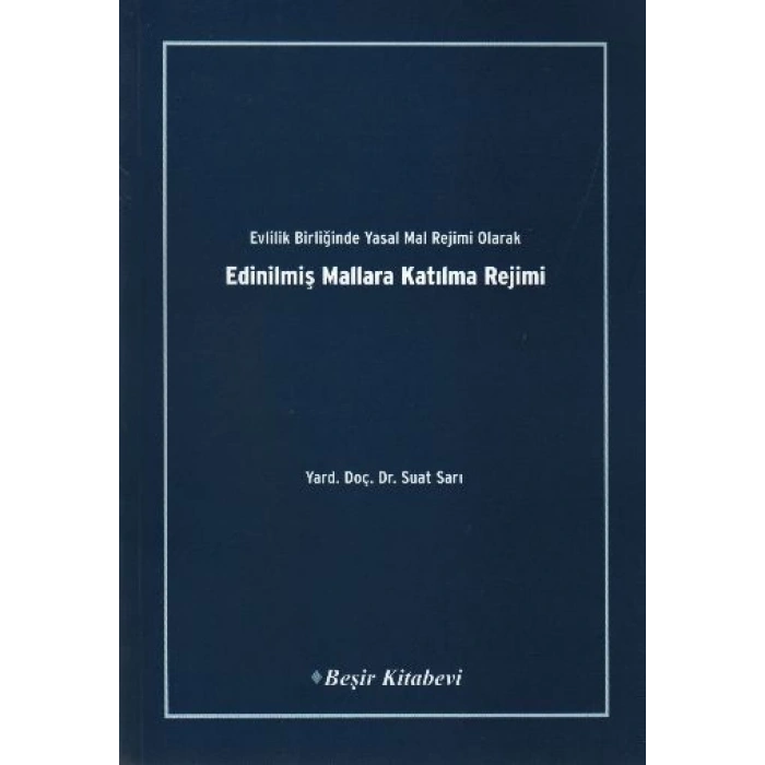 Evlilik Birliğinde Yasal Mal Rejimi Olarak Edinilmiş Mallara Katılma Rejimi