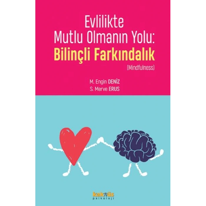 Evlilikte Mutlu Olmanın Yolu: Bilinçli Farkındalık