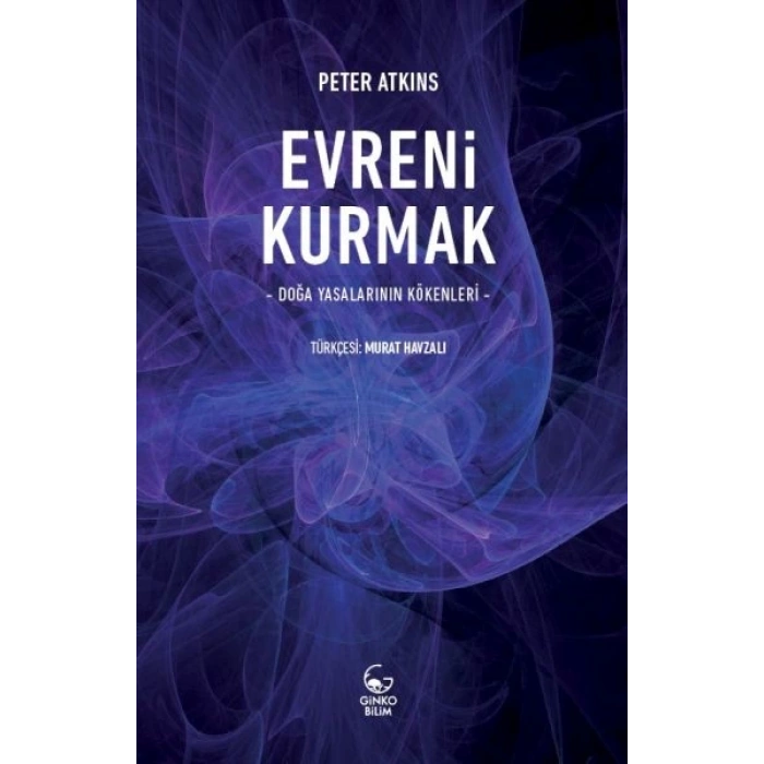 Evreni Kurmak - Doğa Yasalarının Kökenleri