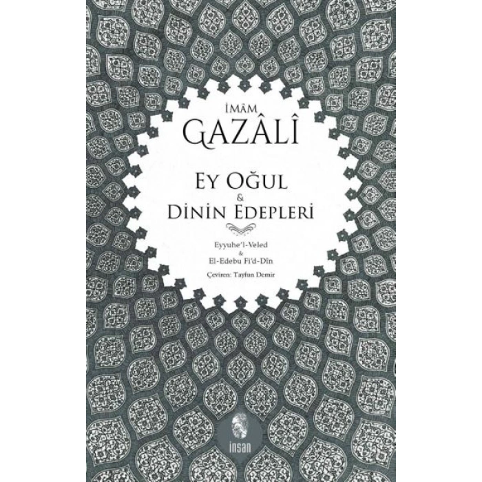 Ey Oğul & Dinin Edepleri