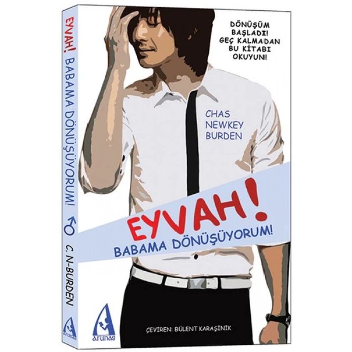 Eyvah! Babama Dönüşüyorum!
