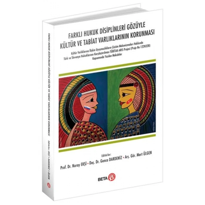 Farklı Hukuk Disiplinleri Gözüyle Kültür ve Tabiat Varlıklarının Korunması