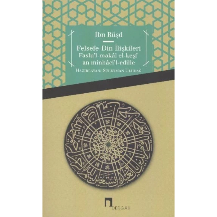 Felsefe - Din İlişkileri  Faslul-Makal el-Keşfan minhacil-edille