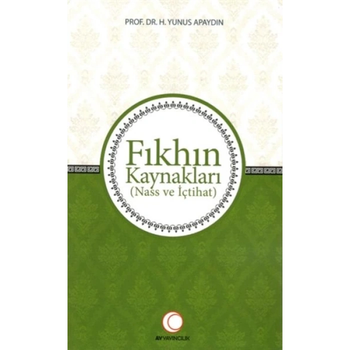 Fıkhın Kaynakları - Nass ve İçtihat