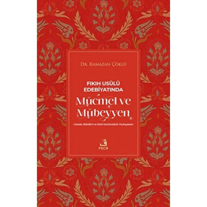Fıkıh Usulü Edebiyatında Mücmel ve Mübeyyen