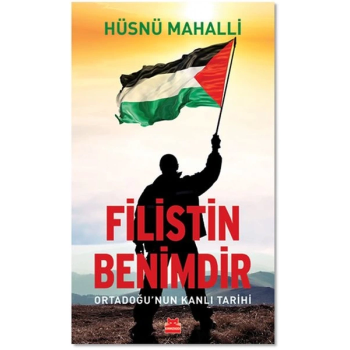 Filistin Benimdir - Ortadoğunun Kanlı Tarihi
