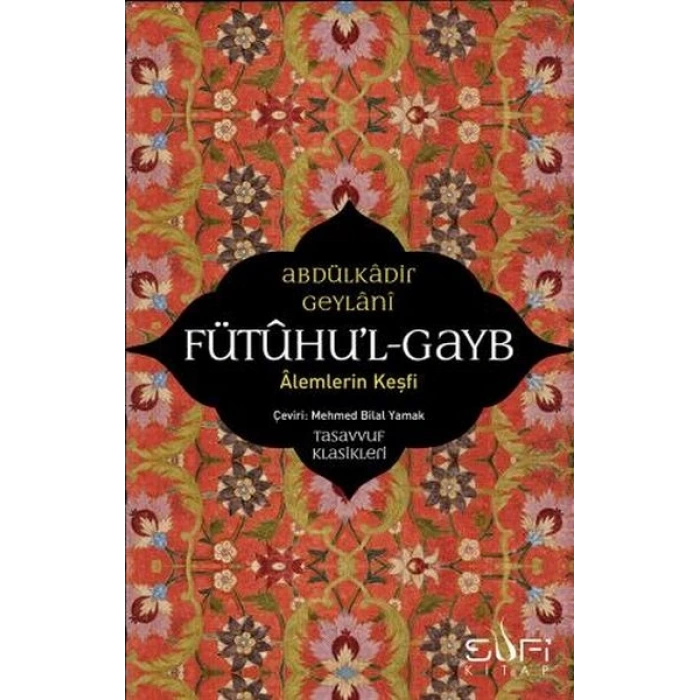 Fütuhul Gayb - Alemlerin Keşfi