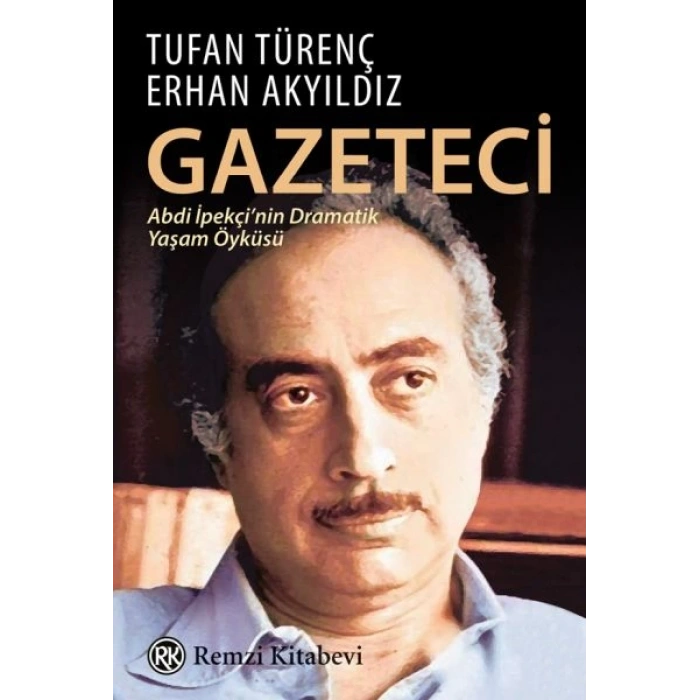 Gazeteci Abdi İpekçinin Dramatik Yaşam Öyküsü
