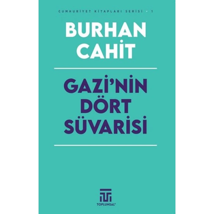 Gazi’nin Dört Süvarisi