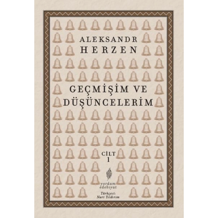 Geçmişim ve Düşüncelerim Cilt 1