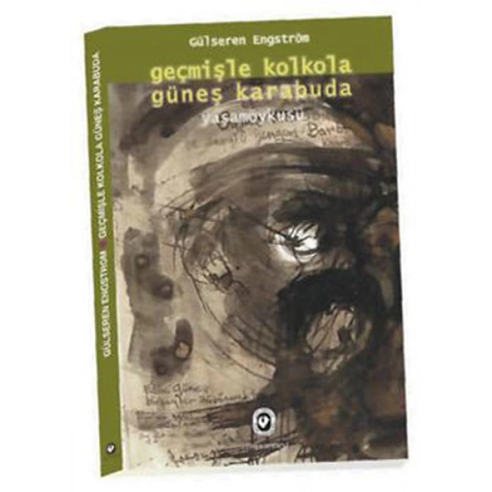 Geçmişle Kolkola Güneş Karabuda  Yaşam Öyküsü