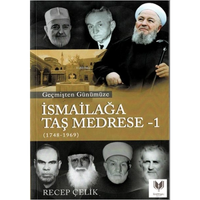 Geçmişten Günümüze İsmailağa Taş Medrese