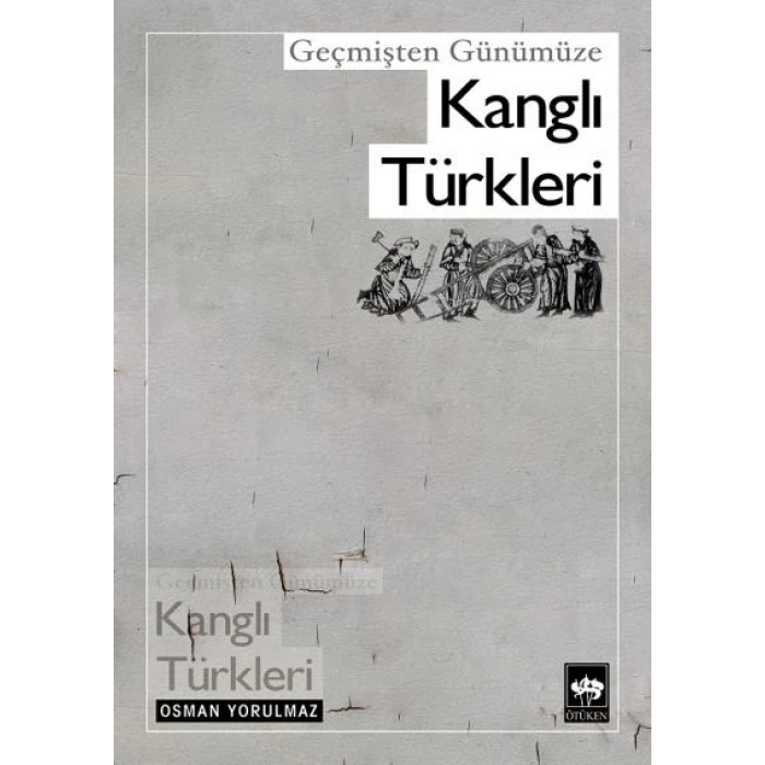 Geçmişten Günümüze Kanglı Türkleri