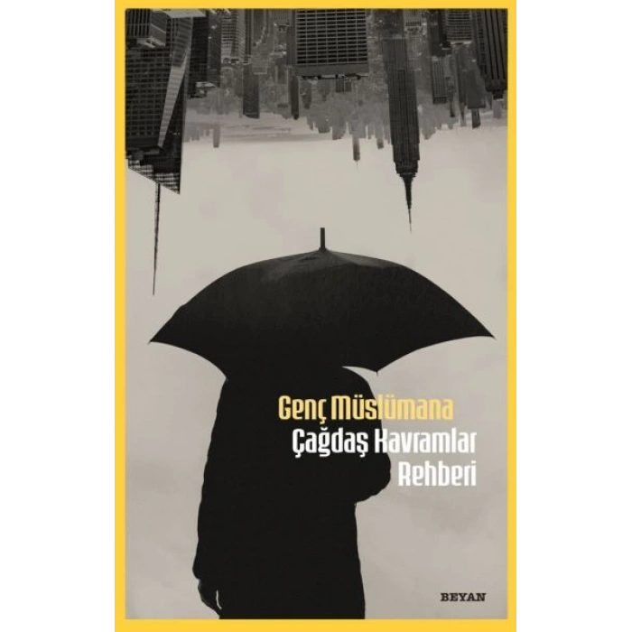 Genç Müslümana Çağdaş Kavramlar Rehberi