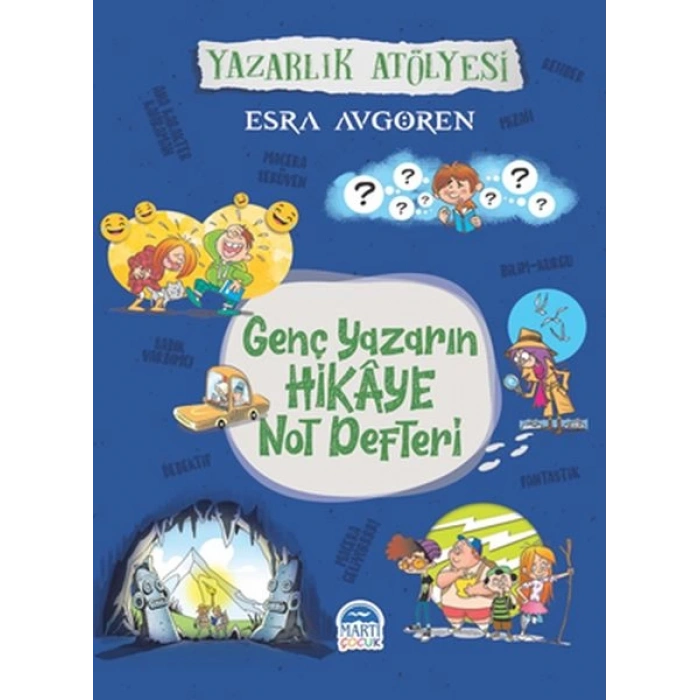 Genç Yazarın Hikaye Not Defteri - Yazarlık Atölyesi