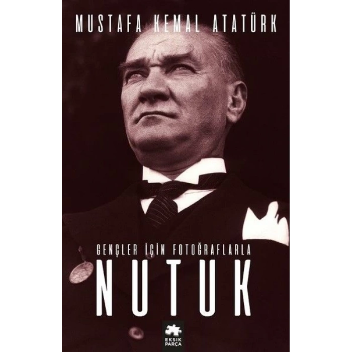 Gençler için Fotoğraflarla Nutuk