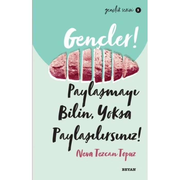 Gençler, Paylaşmayı Bilin, Yoksa Paylaşılırsınız! - Gençlik Serisi 3