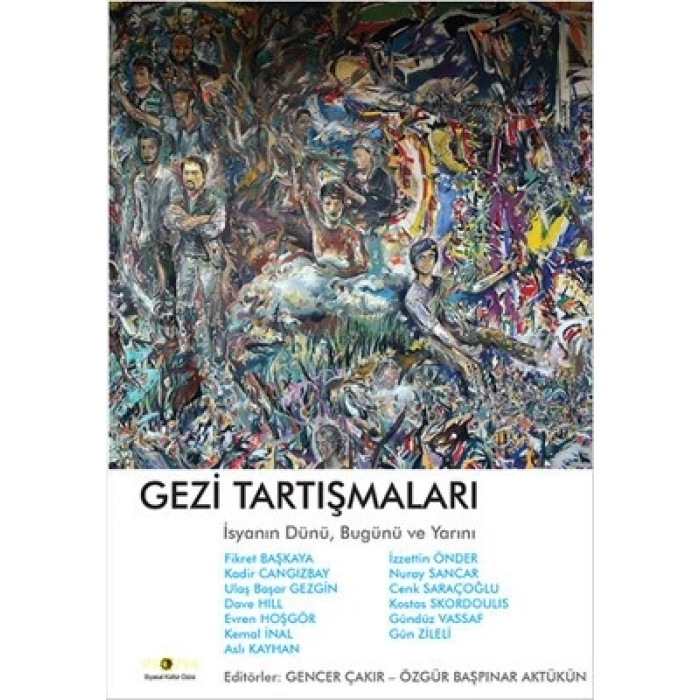 Gezi Tartışmaları  İsyanın Dünü, Bugünü ve Yarını