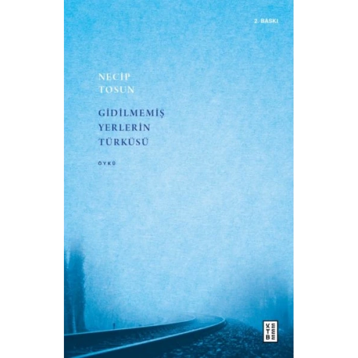 Gidilmemiş Yerlerin Türküsü