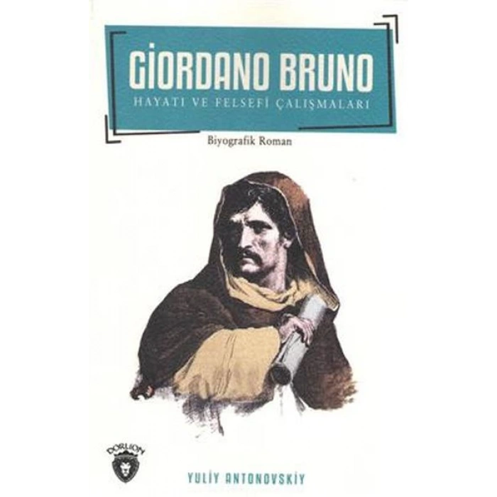 Giordano Bruno Hayatı Ve Felsefi Çalışmaları