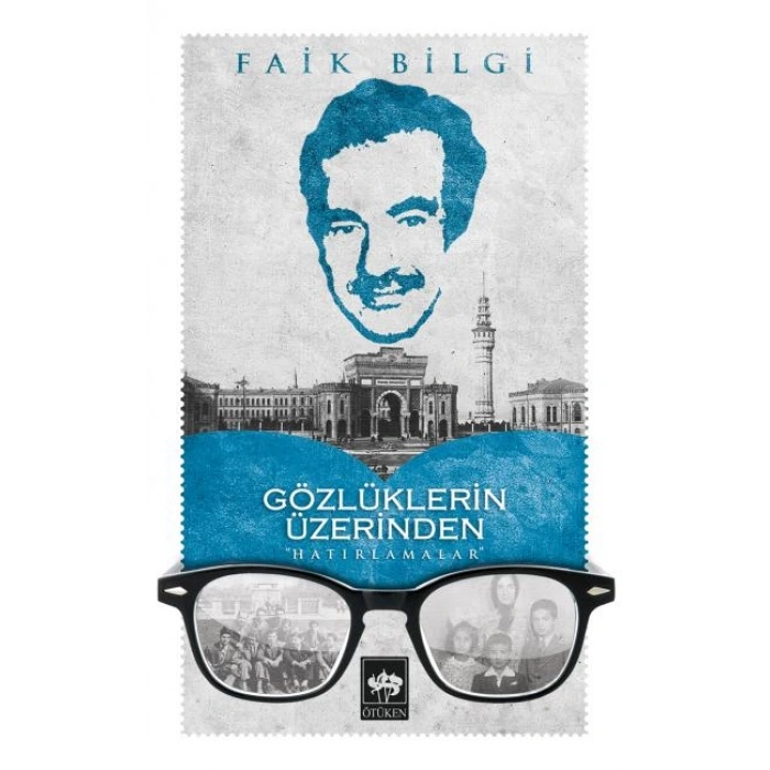 Gözlüklerin Üzerinden Hatırlamalar