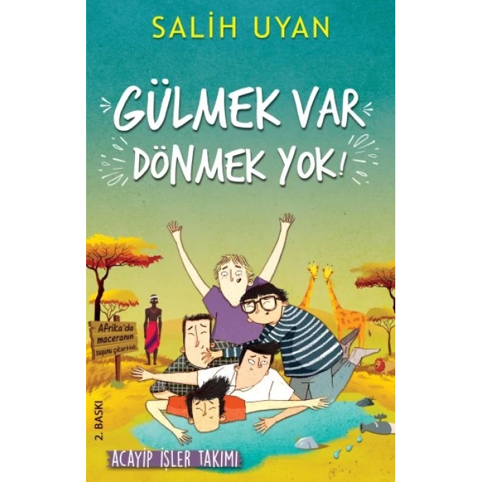 Gülmek Var Dönmek Yok - Acayip İşler Takımı