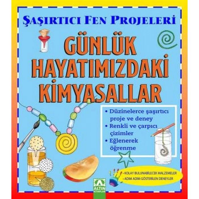 Günlük Hayatımızdaki Kimyasallar - Şaşırtıcı Fen Projeleri