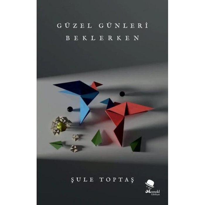 Güzel Günleri Beklerken