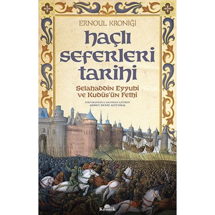 Haçlı Seferleri Tarihi - Selahaddin Eyyübi ve Kudüsün Fethi