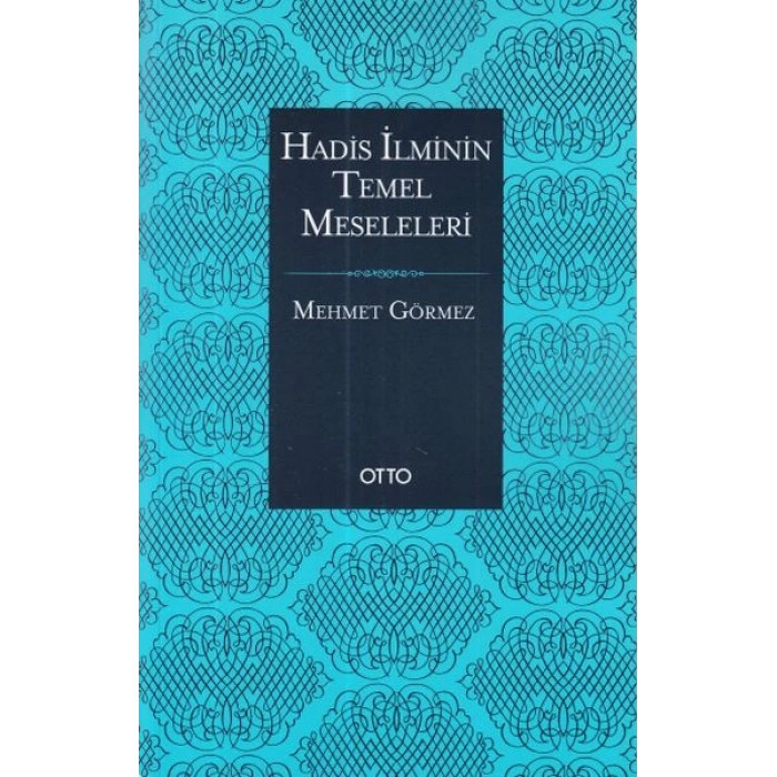 Hadis İlminin Temel Meseleleri