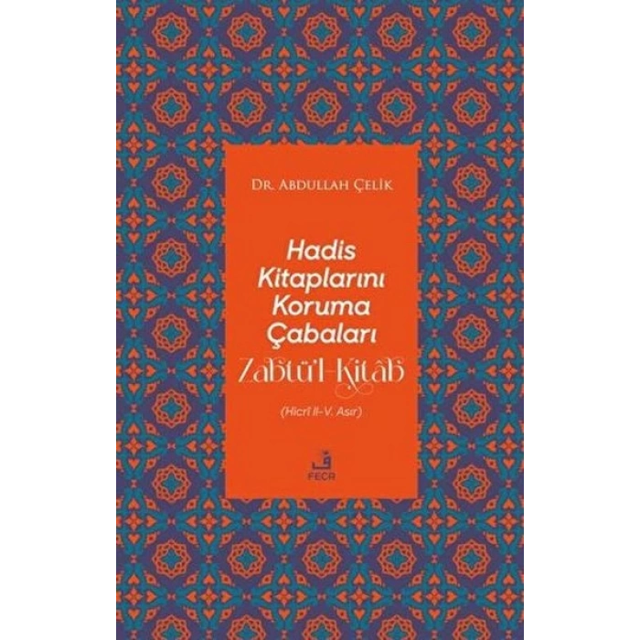 Hadis Kitaplarını Koruma Çabaları Zabtü’l-Kitab