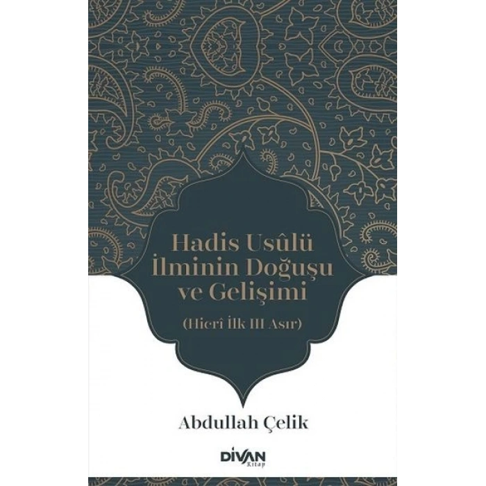 Hadis Usûlü İlminin Doğuşu ve Gelişimi