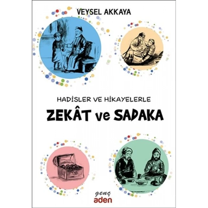 Hadisler ve Hikayelerle Zekat ve Sadaka