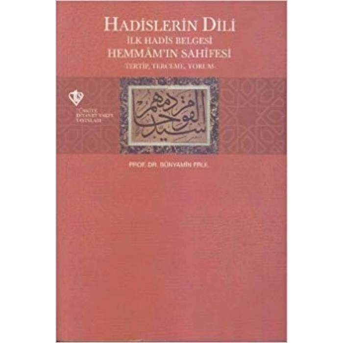 Hadislerin Dili  İlk Hadis Belgesi Hemmamın Sahifesi Tertip-Terceme-Yorum