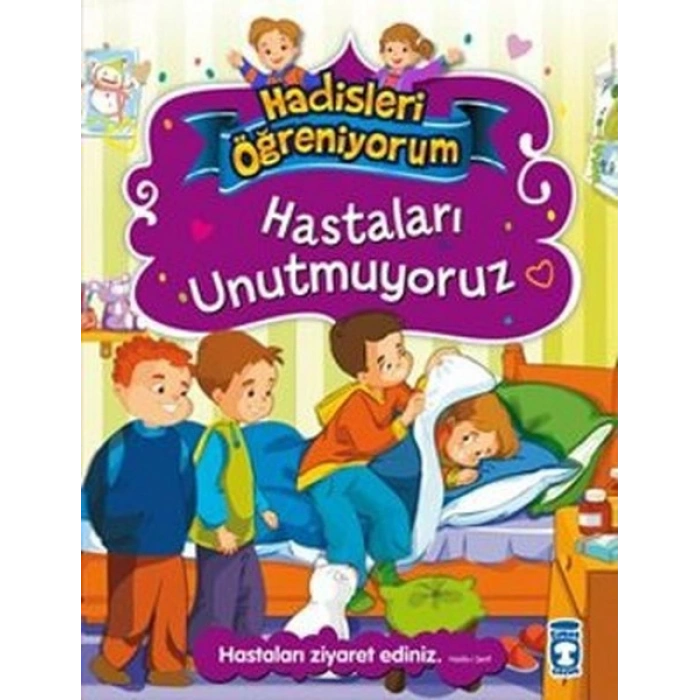 Hastaları Unutmuyoruz - Hadisleri öğreniyorum