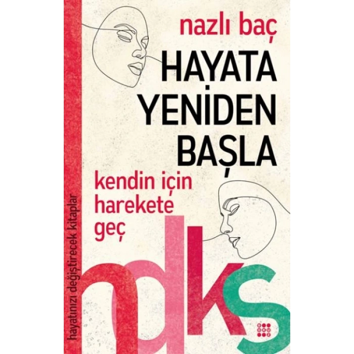 Hayata Yeniden Başla - Hayatınızı Değiştirecek Kitaplar Serisi