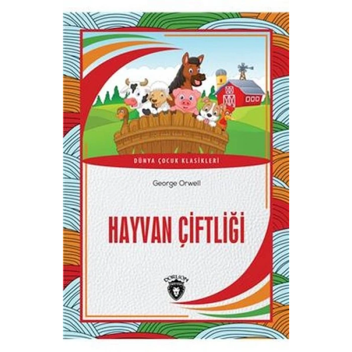 Hayvan Çiftliği Dünya Çocuk Masalları (7-12 Yaş)