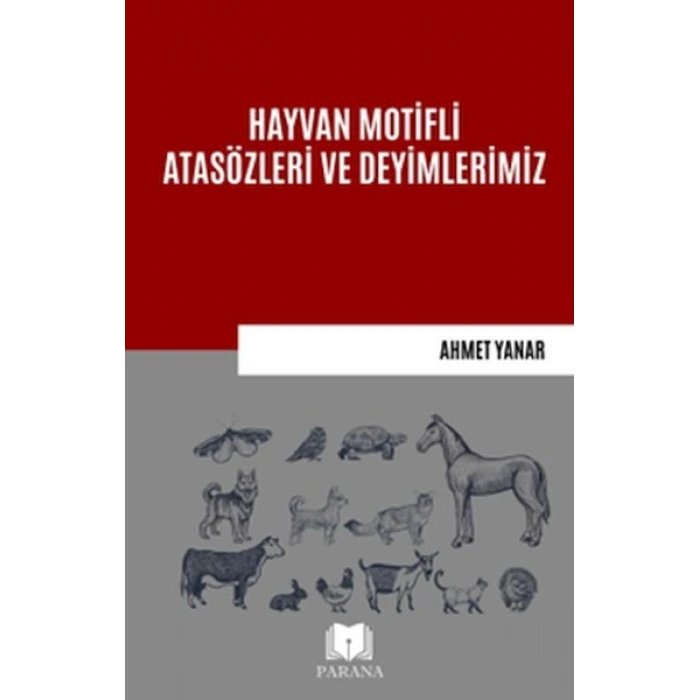 Hayvan Motifli Atasözleri ve Deyimlerimiz