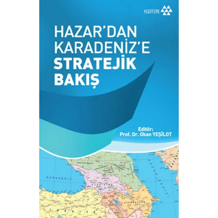 Hazardan Karadenize Stratejik Bakış