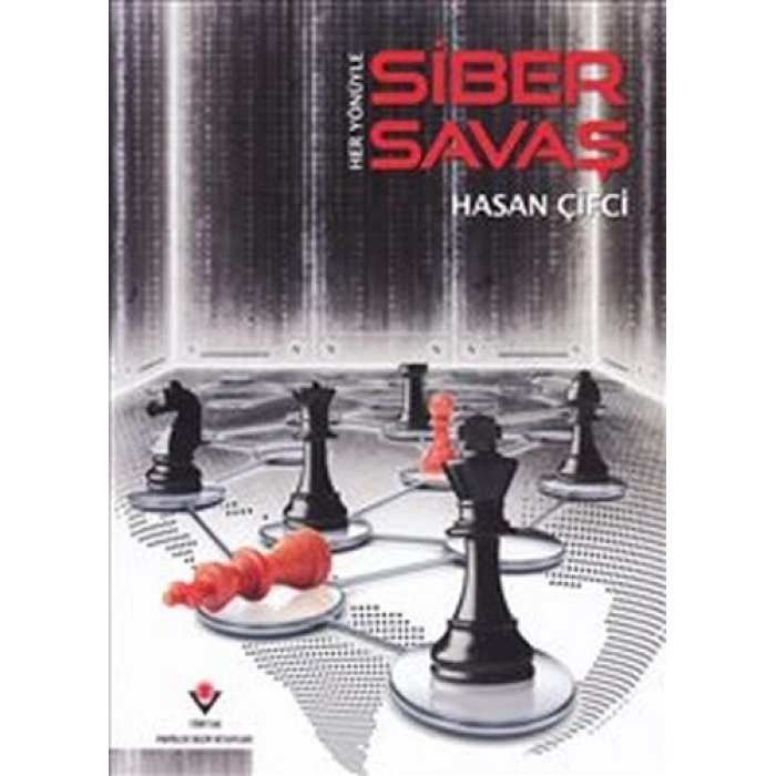 Her Yönüyle Siber Savaş