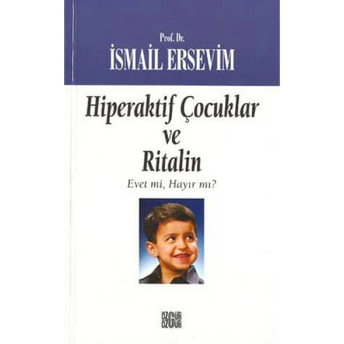 Hiperaktif Çocuklar ve Ritalin  Evet mi, Hayır mı?