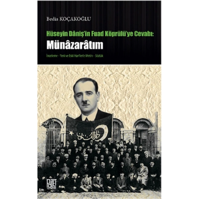 Hüseyin Danişin Fuad Köprülüye Cevabı: Münazaratım