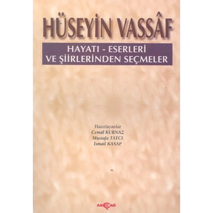Hüseyin Vassaf Hayatı - Eserleri ve Şiirlerinden Seçmeler